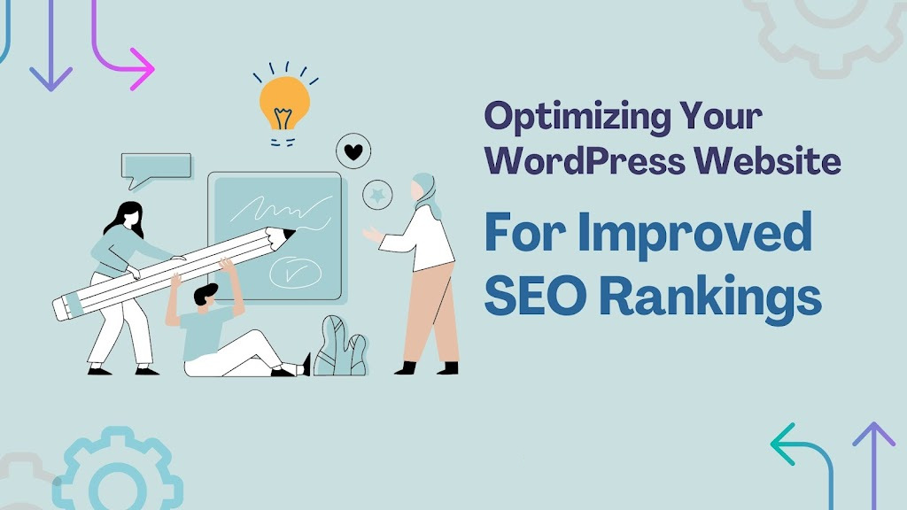 Optimizing Your WordPress Website for Improved SEO Rankings